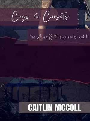 cover image of Cogs and Corsets